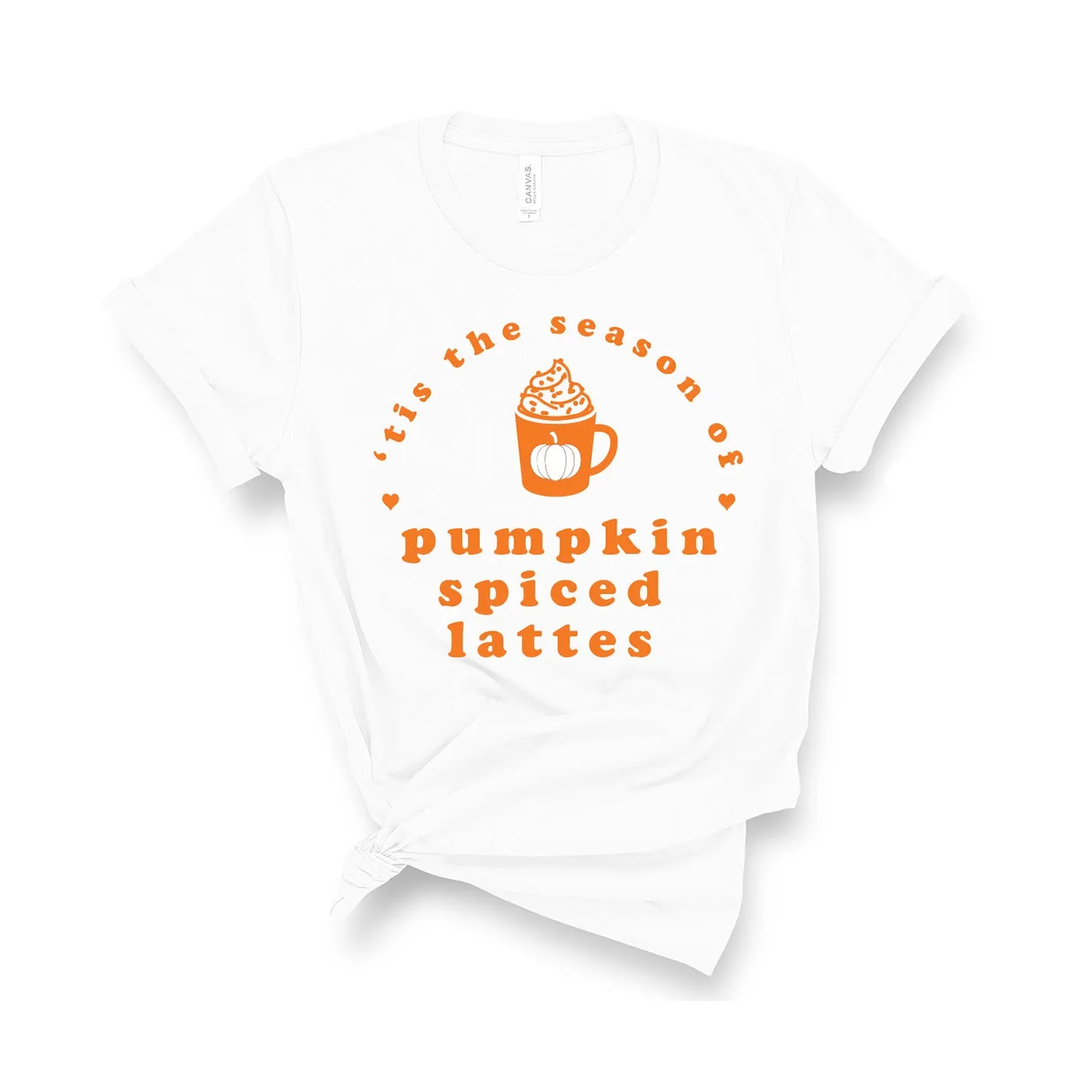 'Tis the Season of Pumpkin Spiced Lattes - Unisex Fit T-Shirt